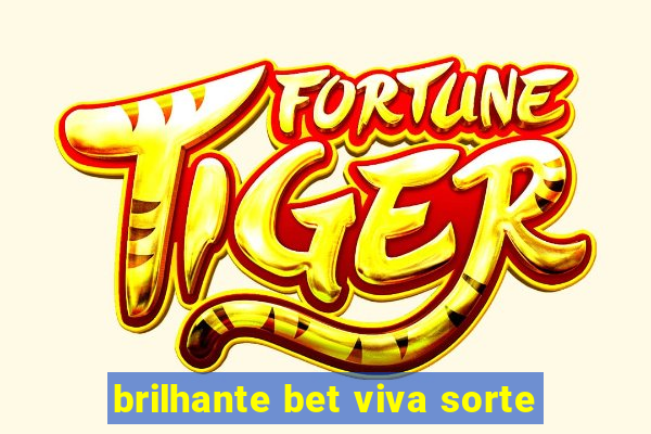 brilhante bet viva sorte